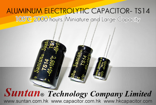 Suntan’s High Temperature Aluminum Electrolytic Capacitor– TS14 Series
